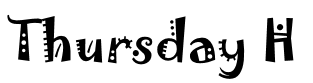 Thursday H